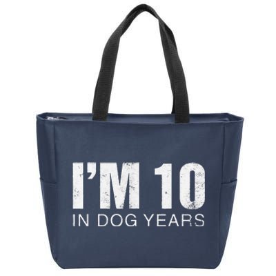 Im 10 In Dog Years Funny 70th Birthday Gift Zip Tote Bag