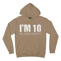 Im 10 In Dog Years Funny 70th Birthday Gift Hoodie