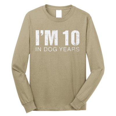 Im 10 In Dog Years Funny 70th Birthday Gift Long Sleeve Shirt