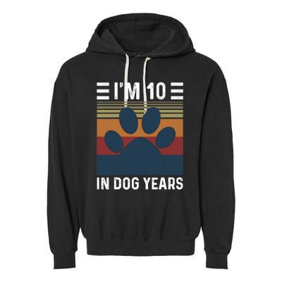 I'm 10 In Dog Years 70th Birthday Vintage Funny 70 Year Old Garment-Dyed Fleece Hoodie