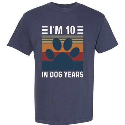 I'm 10 In Dog Years 70th Birthday Vintage Funny 70 Year Old Garment-Dyed Heavyweight T-Shirt