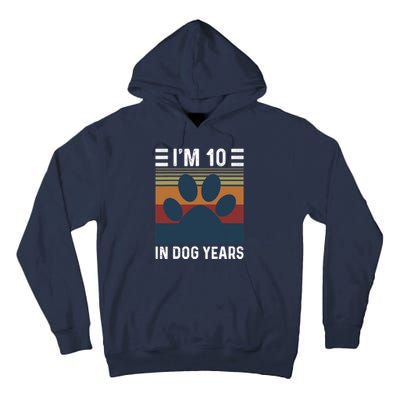 I'm 10 In Dog Years 70th Birthday Vintage Funny 70 Year Old Tall Hoodie