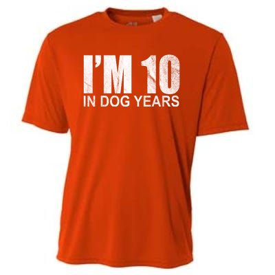 Im 10 In Dog Years Funny Birthday Cooling Performance Crew T-Shirt