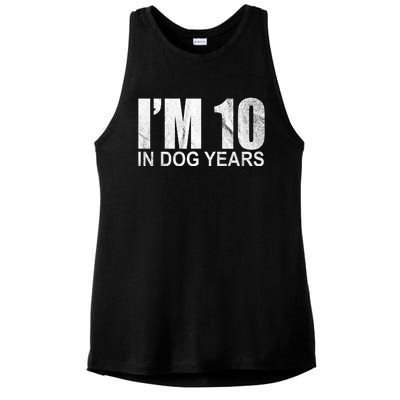 Im 10 In Dog Years Funny Birthday Ladies PosiCharge Tri-Blend Wicking Tank