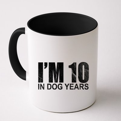 Im 10 In Dog Years Funny Birthday Mug