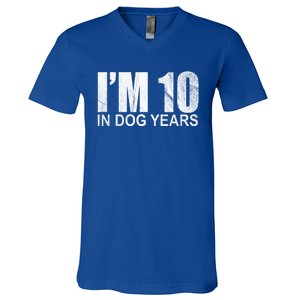 Im 10 In Dog Years Funny Birthday V-Neck T-Shirt