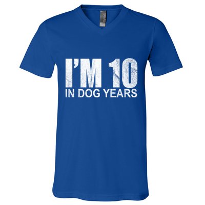 Im 10 In Dog Years Funny Birthday V-Neck T-Shirt