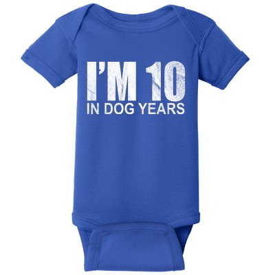 Im 10 In Dog Years Funny Birthday Baby Bodysuit