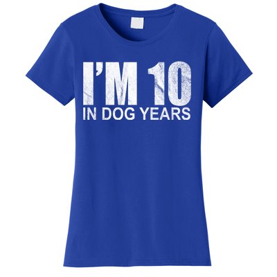 Im 10 In Dog Years Funny Birthday Women's T-Shirt