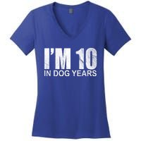 Im 10 In Dog Years Funny Birthday Women's V-Neck T-Shirt