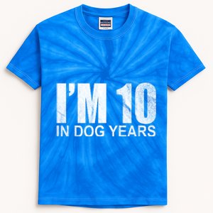 Im 10 In Dog Years Funny Birthday Kids Tie-Dye T-Shirt