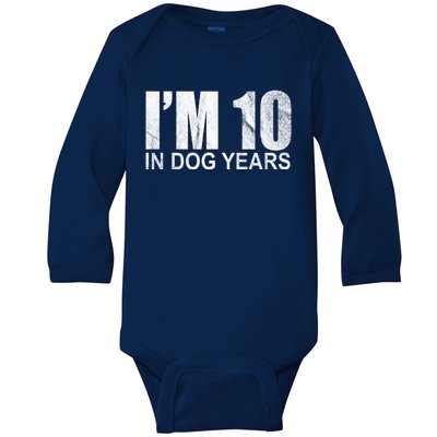 Im 10 In Dog Years Funny Birthday Baby Long Sleeve Bodysuit