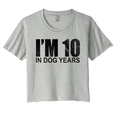 Im 10 In Dog Years Funny Birthday Women's Crop Top Tee