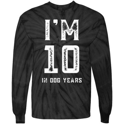 IM 10 IN DOG YEARS 70TH BIRTHDAY VINTAGE Tie-Dye Long Sleeve Shirt