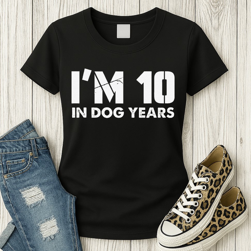 Im 10 In Dog Years Hilarious 70th Bday Womens T-Shirt