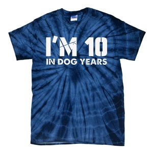 Im 10 In Dog Years Hilarious 70th Bday Tie-Dye T-Shirt