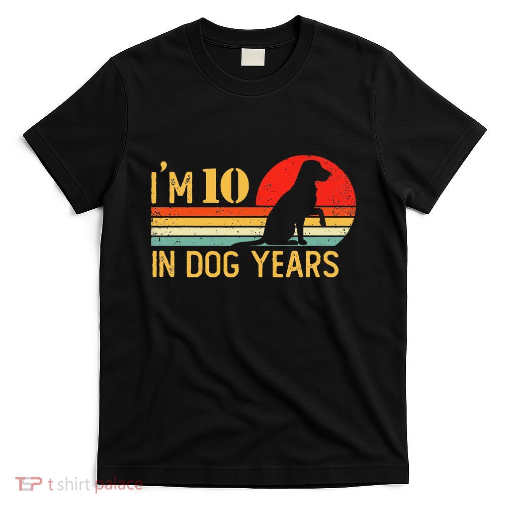 IM 10 In Dog Years 70th Birthday Vintage Funny 70 Year Old T-Shirt