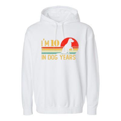 I'm 10 In Dog Years 70th Birthday Vintage Funny 70 Year Old Garment-Dyed Fleece Hoodie