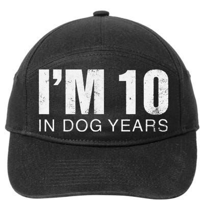 Im 10 In Dog Years Funny 70th Birthday Gift 7-Panel Snapback Hat