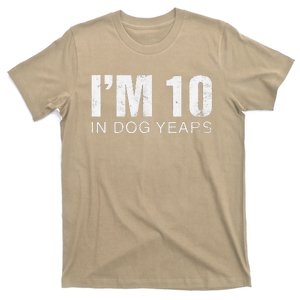 Im 10 In Dog Years Funny 70th Birthday Gift T-Shirt