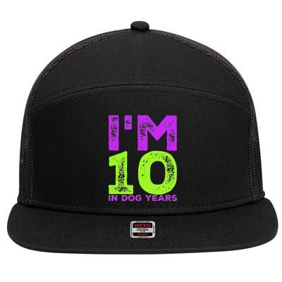 Im 10 In Dog Years. Funny 70th Birthday T Gift 7 Panel Mesh Trucker Snapback Hat