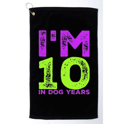 Im 10 In Dog Years. Funny 70th Birthday T Gift Platinum Collection Golf Towel