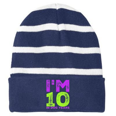 Im 10 In Dog Years. Funny 70th Birthday T Gift Striped Beanie with Solid Band