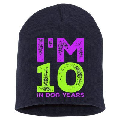 Im 10 In Dog Years. Funny 70th Birthday T Gift Short Acrylic Beanie