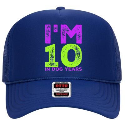 Im 10 In Dog Years. Funny 70th Birthday T Gift High Crown Mesh Back Trucker Hat