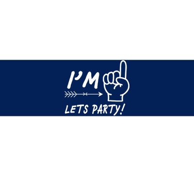 I'm 1 Lets Party! Bumper Sticker