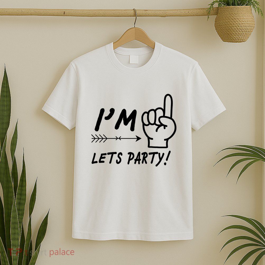 I'm 1 Lets Party! T-Shirt