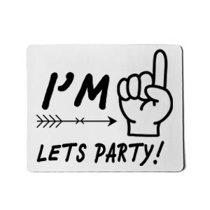 I'm 1 Lets Party! Mousepad