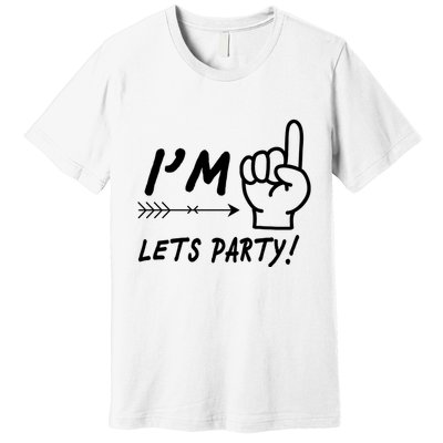 I'm 1 Lets Party! Premium T-Shirt