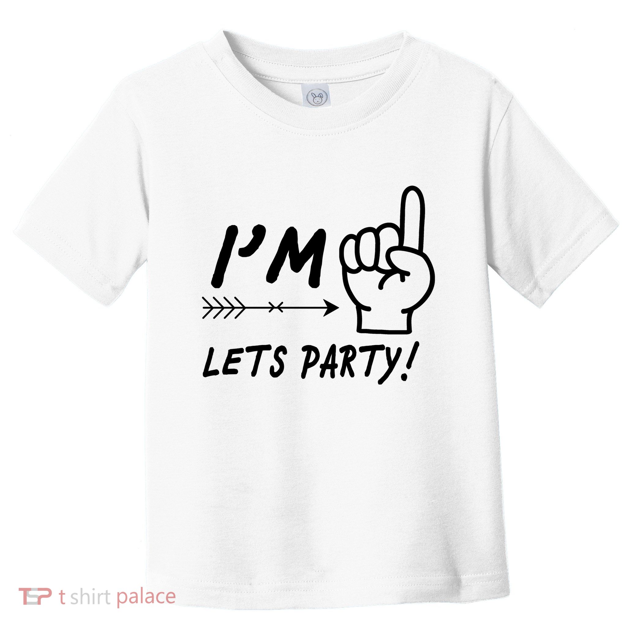 I'm 1 Lets Party! Toddler T-Shirt