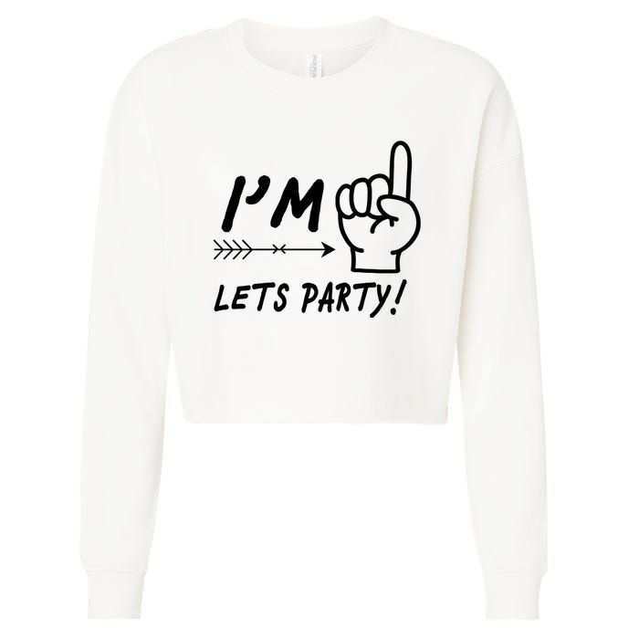 I'm 1 Lets Party! Cropped Pullover Crew