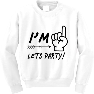 I'm 1 Lets Party! Kids Sweatshirt