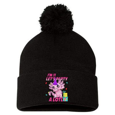 I'm 11 Let's Party A Lotl 11th Birthday Axolotl Lover Gift  Pom Pom 12in Knit Beanie