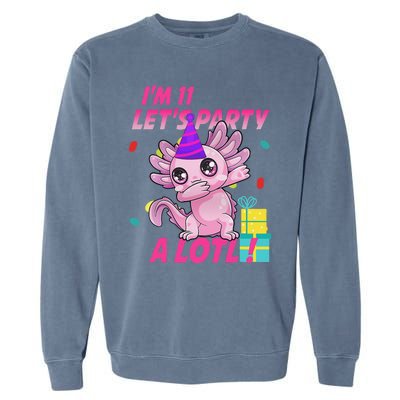 I'm 11 Let's Party A Lotl 11th Birthday Axolotl Lover Gift  Garment-Dyed Sweatshirt