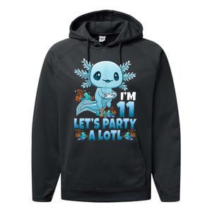 IM 11 LetS Party A Lotl 11th Birthday 11 Year Old Axolotl Performance Fleece Hoodie