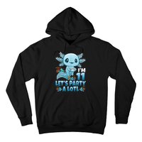 IM 11 LetS Party A Lotl 11th Birthday 11 Year Old Axolotl Hoodie