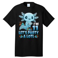 IM 11 LetS Party A Lotl 11th Birthday 11 Year Old Axolotl Tall T-Shirt