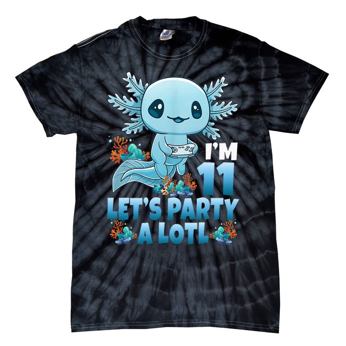 IM 11 LetS Party A Lotl 11th Birthday 11 Year Old Axolotl Tie-Dye T-Shirt