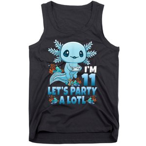 IM 11 LetS Party A Lotl 11th Birthday 11 Year Old Axolotl Tank Top