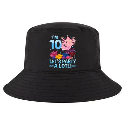 I'm 10 Let's Party A Lotl Axolotl 10 Year Old 10th Birthday Cool Comfort Performance Bucket Hat
