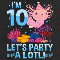 I'm 10 Let's Party A Lotl Axolotl 10 Year Old 10th Birthday Cool Comfort Performance Bucket Hat