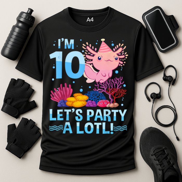 I'm 10 Let's Party A Lotl Axolotl 10 Year Old 10th Birthday Cooling Performance Crew T-Shirt