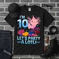 I'm 10 Let's Party A Lotl Axolotl 10 Year Old 10th Birthday Tall T-Shirt