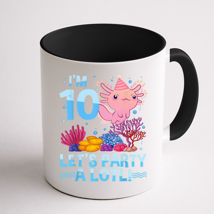 I'm 10 Let's Party A Lotl Axolotl 10 Year Old 10th Birthday Mug