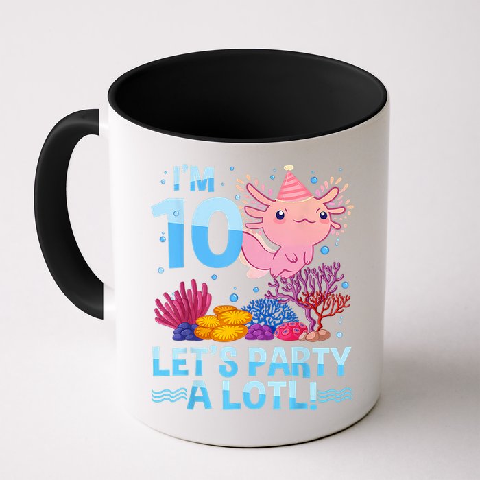 I'm 10 Let's Party A Lotl Axolotl 10 Year Old 10th Birthday Mug
