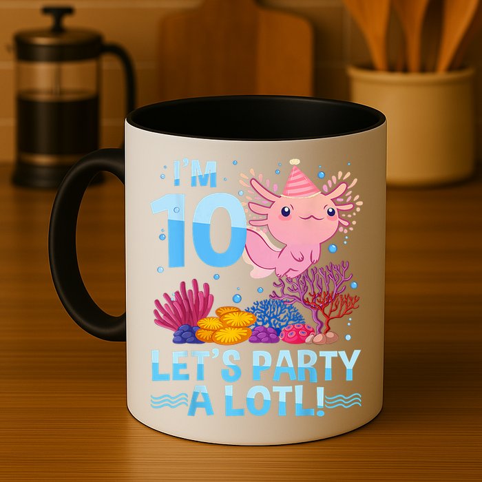 I'm 10 Let's Party A Lotl Axolotl 10 Year Old 10th Birthday Mug
